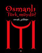 Osmanlı Türk müydü