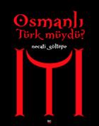 Osmanlı Türk müydü