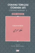 Osmanlı Türkçesi Öğrenim Seti Çözümlü Metinler-3 Galatasaray