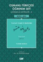 Osmanlı Türkçesi Öğrenim Seti Çözümlü Metinler-4 Vatan Yahut Silistre