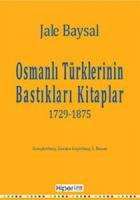 Osmanlı Türklerinin Bastıkları Kitaplar: 1729-1875