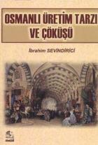 OSMANLI ÜRETİM TARZI VE ÇÖKÜŞÜ