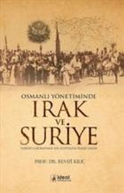 Osmanlı Yönetiminde Irak ve Suriye Tarihi Coğrafyası 19.Yüzyılda İdari Yapı