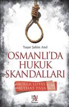 Osmanlıda Hukuk Skandalları