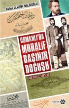 Osmanlıda Muhalif Basının Doğuşu 1828-1878
