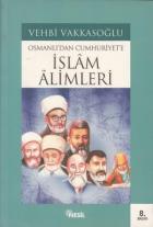 Osmanlıdan Cumhuriyete İslam Alimleri