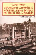 Osmanlıdan Cumhuriyete Küreselleşme, İktisat Politikaları ve Büyüme