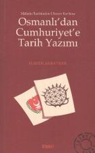 Osmanlıdan Cumhuriyete Tarih Yazımı
