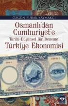 Osmanlıdan Cumhuriyete Tarihi-Düşünsel Bir Deneme Türkiye Ekonomisi