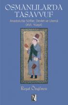 Osmanlılar’da Tasavvuf Anadolu’da Sufiler, Devlet ve Ulema (XVI. Yüzyıl)