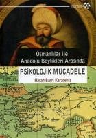 Osmanlılar ile Anadolu Beylikleri Arasında Psikolojik Mücadele