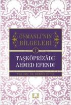 Osmanlı'nın Bilgeleri 1- Taşköprizade Ahmed Efendi