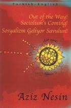 Out Of The Way! Socialism’s Coming! / Sosyalizm Geliyor Savulun!