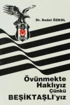 Övünmekte Haklıyız Çünkü Beşiktaşlı’yız