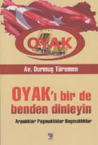 OYAK’ı Bir de Benden Dinleyin