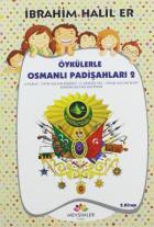 Öykülerle Osmanlı Padişahları 2