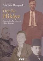 Öyle Bir Hikaye (Ciltli) Hayattayken Yayımlanmış Hikaye Kitapları