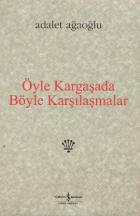 Öyle Kargaşada Böyle Karşılaşmalar (Ciltli)