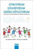 Oynuyorum Eğleniyorum Doğru Söylüyorum