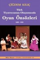 Oyun Önsözleri-Türk Tiyatrosunun Oluşumunda 1859-1923