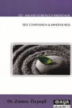 Öz-Anlayış ve Bilinçli Farkındalık / Self Compassion and Mindfulness