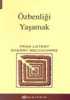 Özbenliği Yaşamak