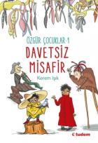 Özgür Çocuklar 1-Davetsiz Misafir