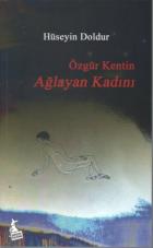 Özgür Kentin Ağlayan Kadını