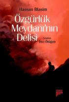 Özgürlük Meydanı’nın Delisi