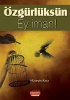 Özgürlüksün Ey İman