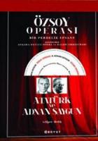 Özsoy Operası - Atatürk ve Adnan Saygun