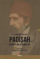 Padişah Aldattı Mı Aldandı Mı