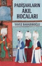 Padişahların Akıl Hocaları