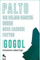 Palto - Bir Delinin Güncesi - Burun - Neva Caddesi - Fayton