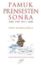 Pamuk Prensesten Sonra