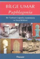 Paphlagonia-Bir Tarihsel Coğrafya Araştırması ve Gezi Rehberi