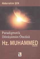 Paradigmatik Dönüşümün Öncüsü Hz. Muhammed