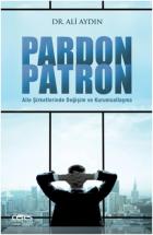 Pardon Patron - Aile Şirketlerinde Değişim ve Kurumsallaşma