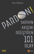 Pardon-Tarihin Akışını Değiştiren 101 Olay