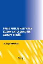 Paris Antlaşması’ndan Lizbon Antlaşması’na Avrupa Birliği