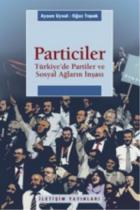 Particiler (Türkiye'de Partiler ve Sosyal Ağların İnşası)