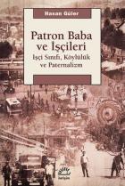 Patron Baba ve İşçileri İşçi Sınıfı Köylülük ve Paternalizm