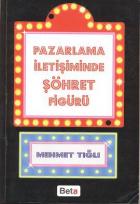 Pazarlama İletişiminde Şöhret Figürü