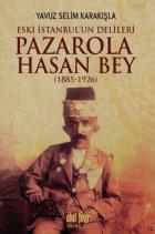 Pazarola Hasan Bey 1885-1926