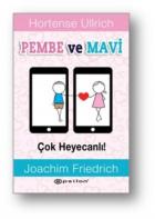 Pembe ve Mavi Çok Heyecanlı