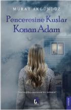 Penceresine Kuşlar Konan Adam