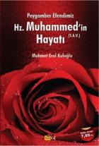 Peygamber Efendimiz Hz. Muhammed'in Hayatı