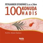 Peygamber Efendimiz (s.a.v.)’den 100 Hadis-i Şerif