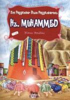 Peygamber Hikayeleri-13: Son Peygamber Bizim Peygamberimiz Hz. Muhammed