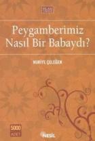 Peygamberimiz Nasıl Bir Babaydı?